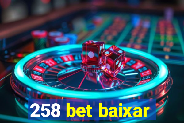 258 bet baixar